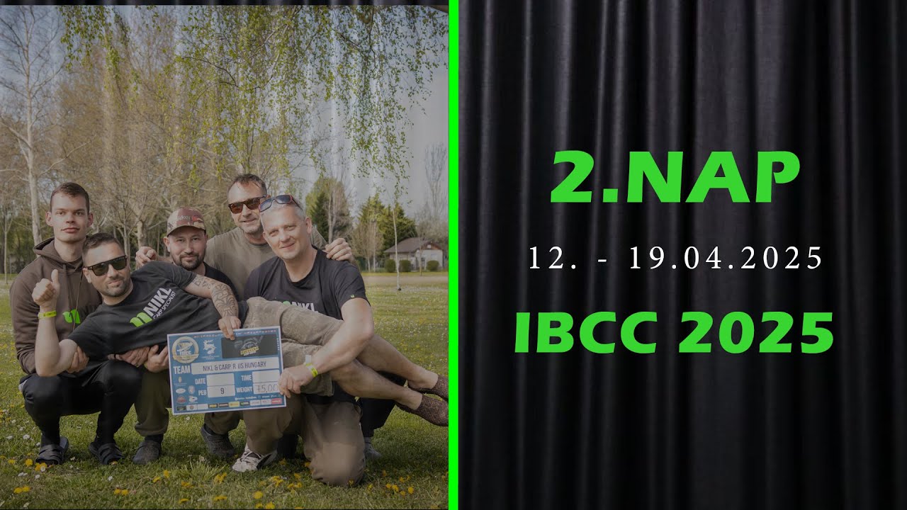 IBCC 2025 - Nikl & Carp'r'us Hungary 2.nap Összefoglaló | A misztikus Balaton