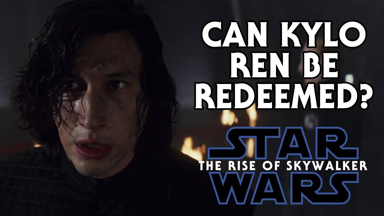 Can Kylo Ren Be Redeemed in The Rise of Skywalker?