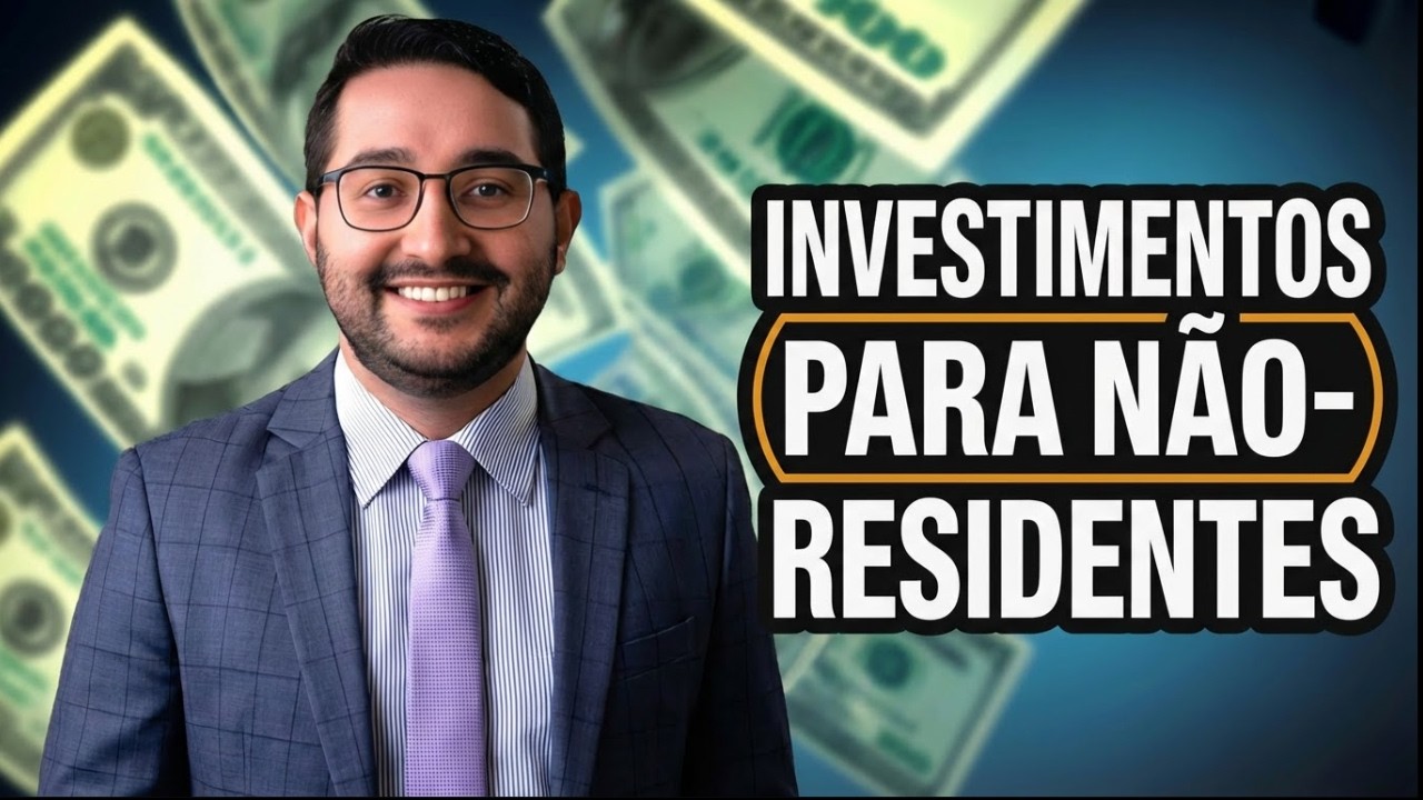 O Mapa dos Investimentos para Brasileiro Não Residente