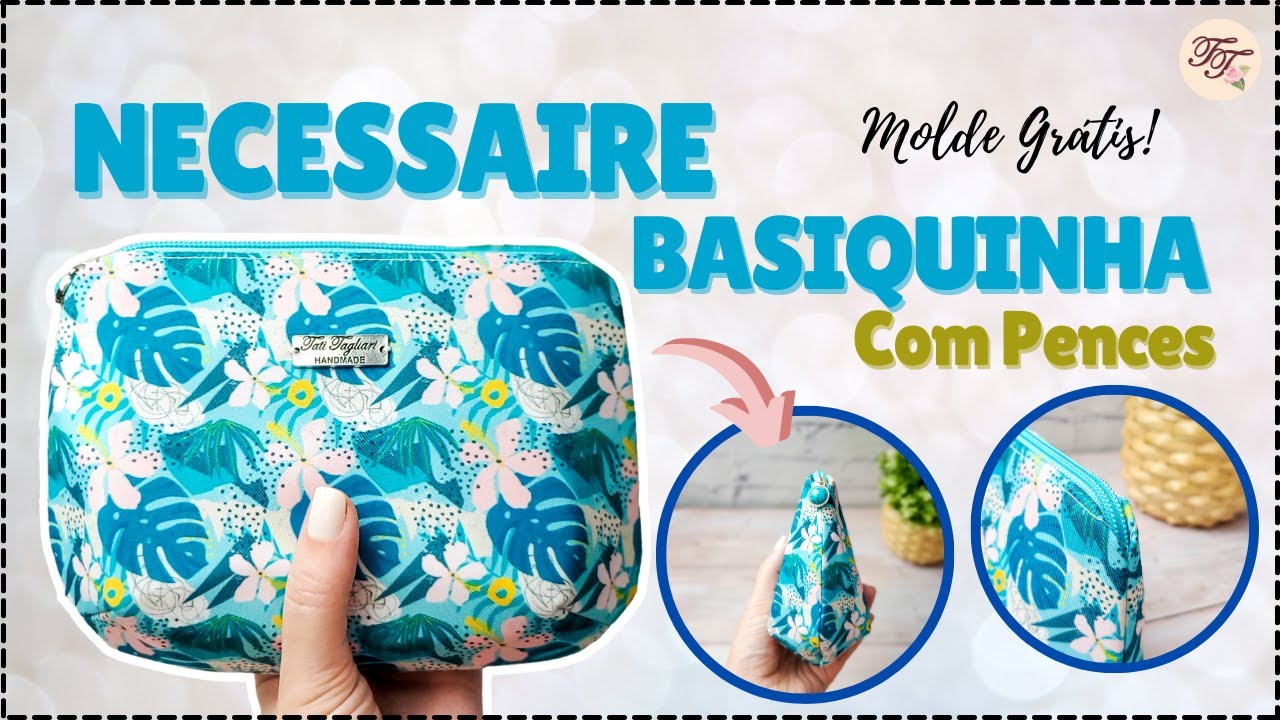Necessaire Basiquinha com Pences e Molde Grátis | Tutorial de Costura passo a passo
