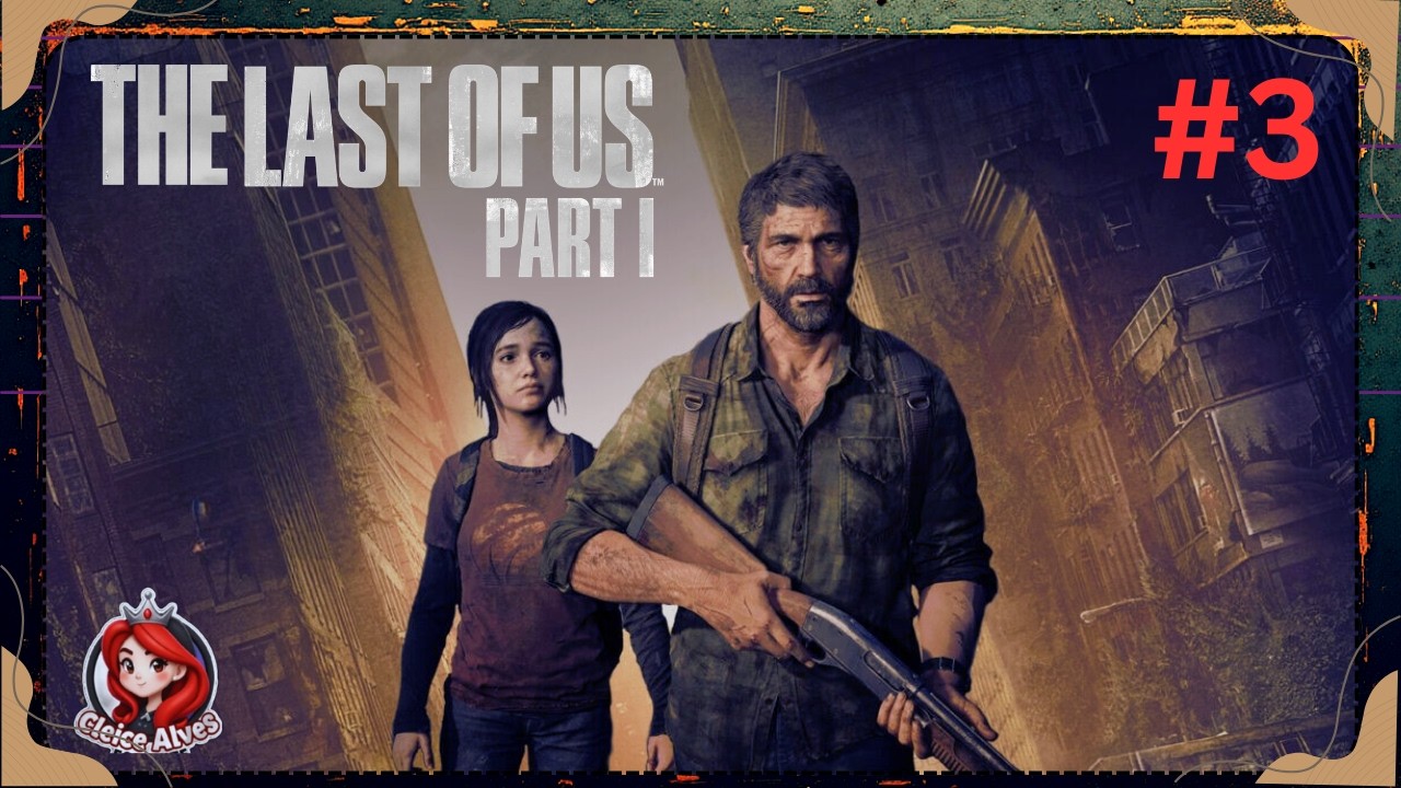 😱 PARTE 3 E O CAOS SÓ AUMENTA! THE LAST OF US AO VIVO #ps5