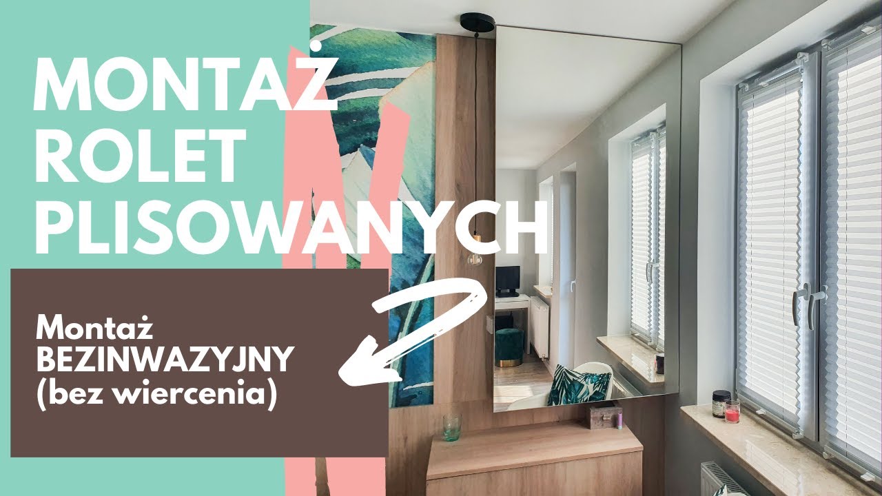 Rolety Plisowane -  montaż bezinwazyjny (bez wiercenia) Nasze Domowe Pielesze