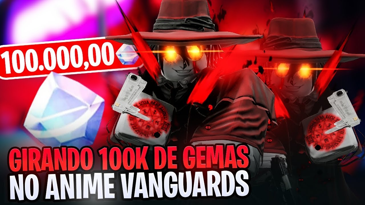 GIRANDO 100K DE GEMAS - ANIME VANGUARDS (DO ZERO AO MAX)