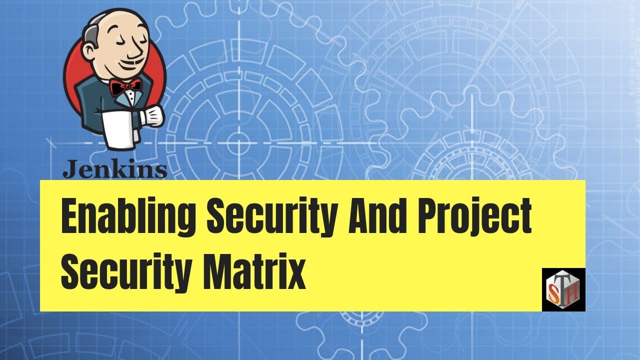 Securing Jenkins: Enabling Security And Project Security Matrix