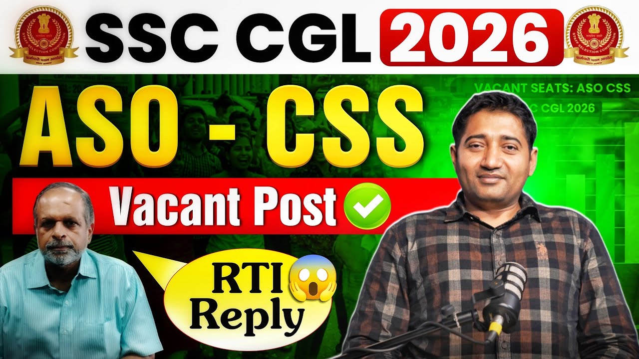 SSC CGL 2026 ASO CSS Vacant Post | Vacancy Aayengi 