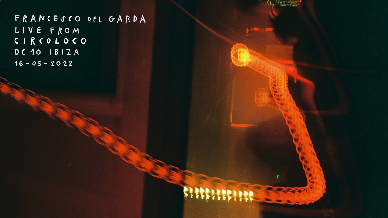 Francesco Del Garda - Live from Circoloco DC-10 Ibiza (16.05.2022 Garden)