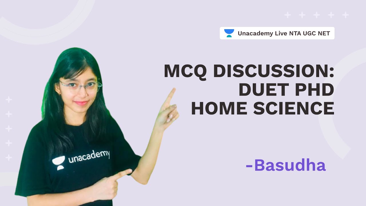 MCQ Discussion: DUET PhD Home Science | Basudha | NTA UGC NET | Unacademy Live