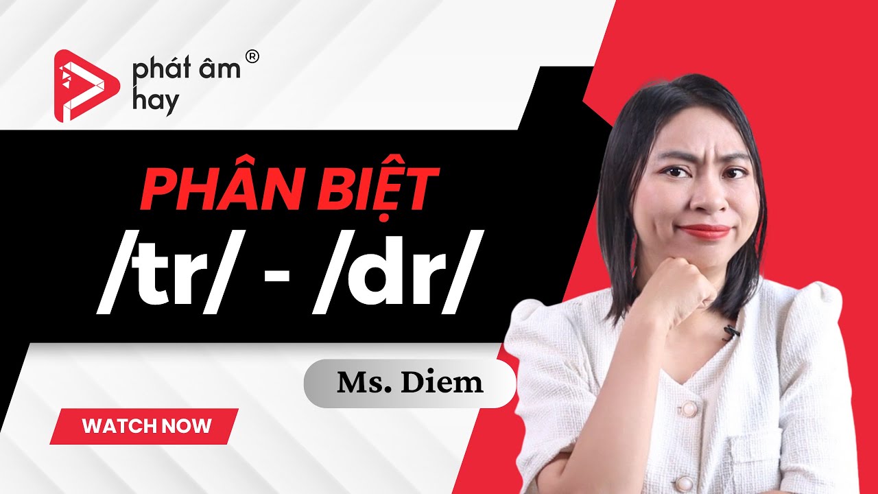 61. Phân Biệt Âm /tr/ và Âm /dr/ Trong Tiếng Anh Mỹ | PRONUNCIATION SERIES | Phát Âm Hay