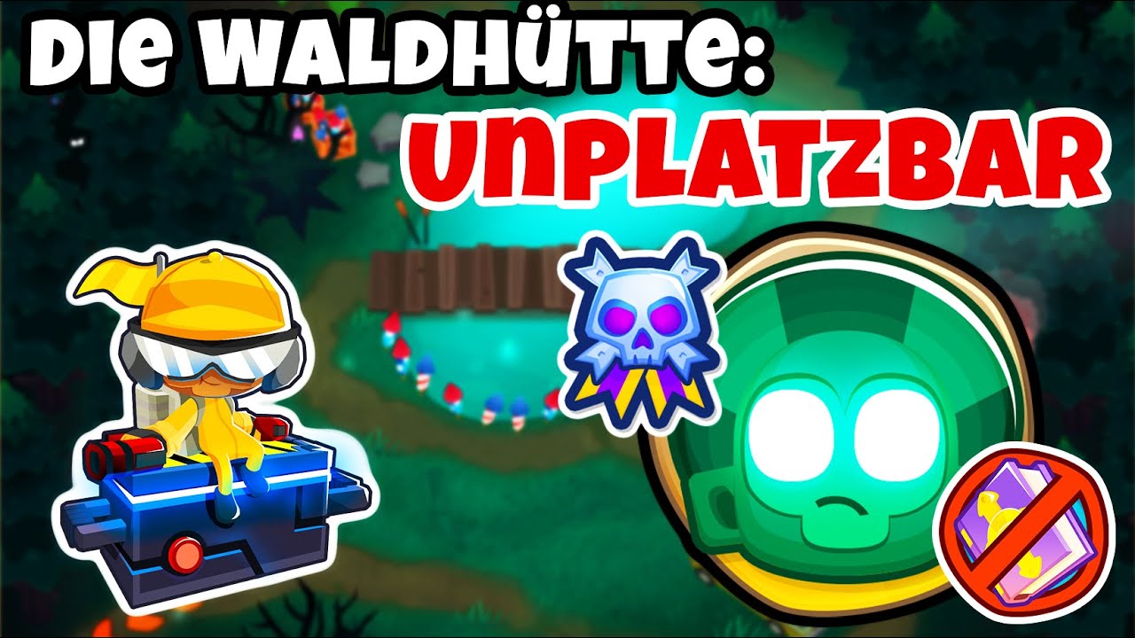 Die Waldhütte: Unplatzbar - ohne Affenwissen (The Cabin) [#BloonsTD6]