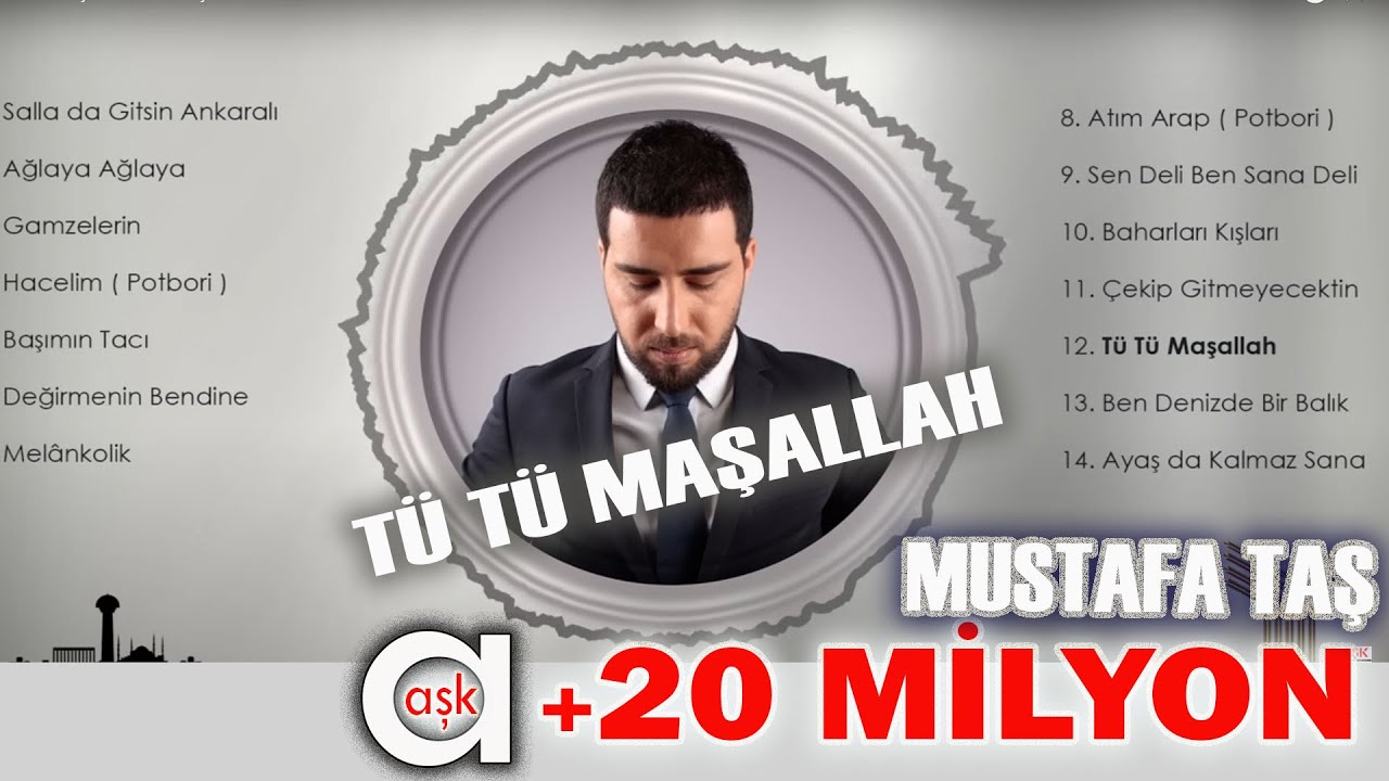 Mustafa Taş - T&uuml; T&uuml; Maşallah