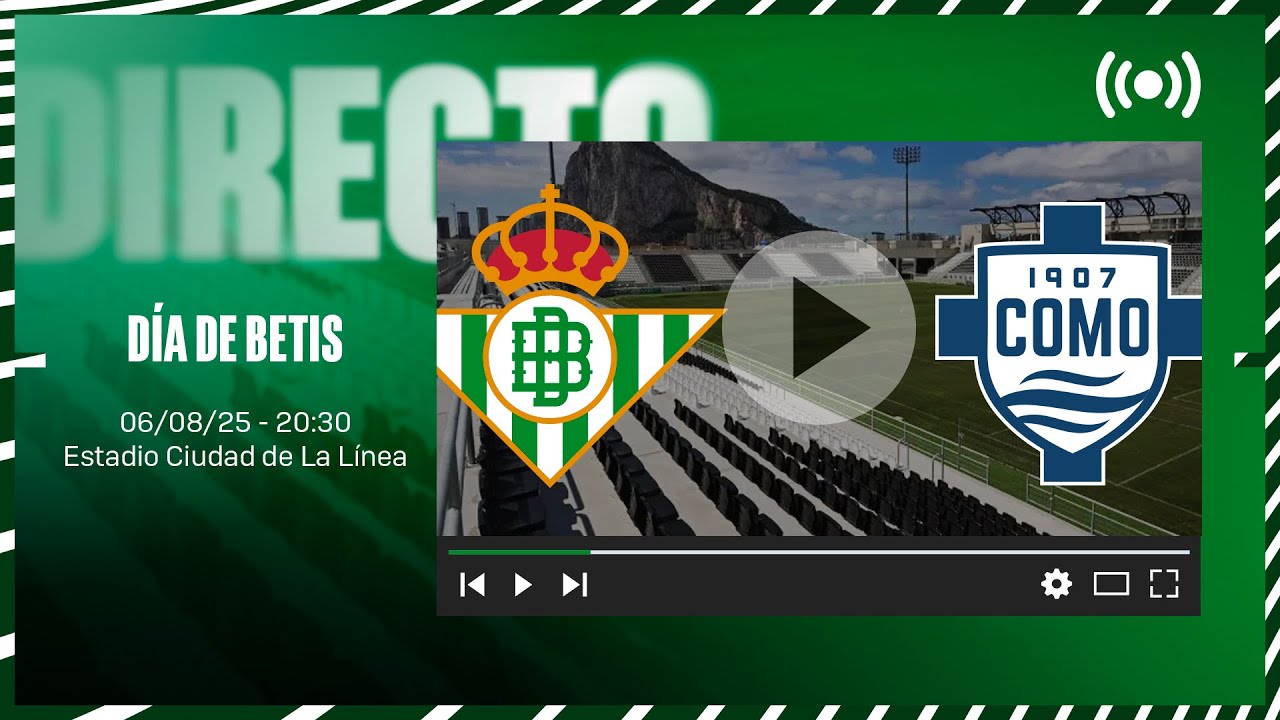 🚨 DIRECTO | Real Betis - Como 1907  ⚽💚 | VÍVELO CON NOSOTROS