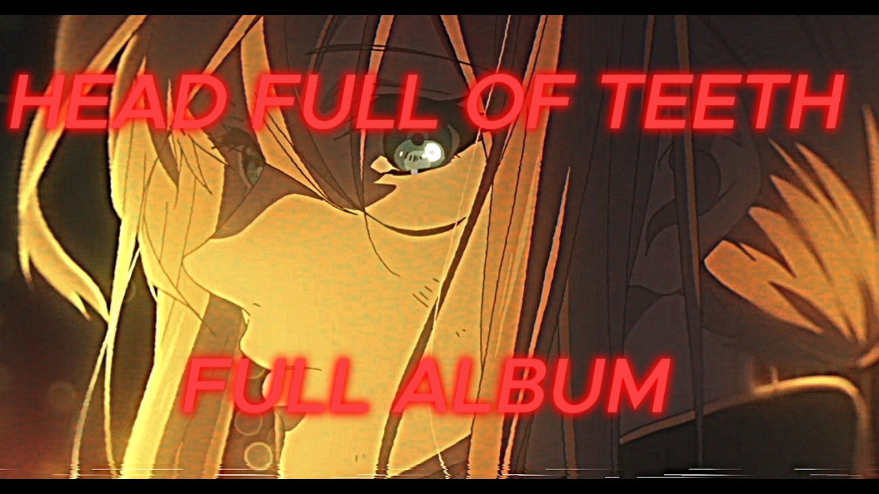 sewerperson - HEAD FULL OF TEETH Full Album (Lyrics)