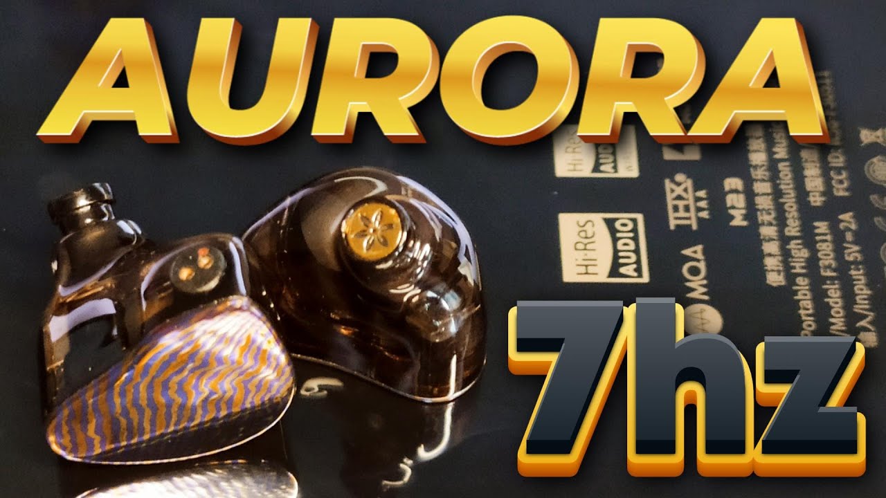7hz AURORA   У них получилось! Эти наушники прекрасны! 7hz AURORA vs THIEAUDIO HYPE 4