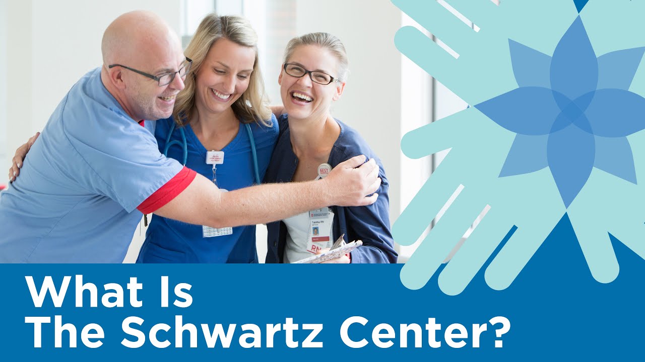 About Us: The Schwartz Center for Compassionate Healthcare