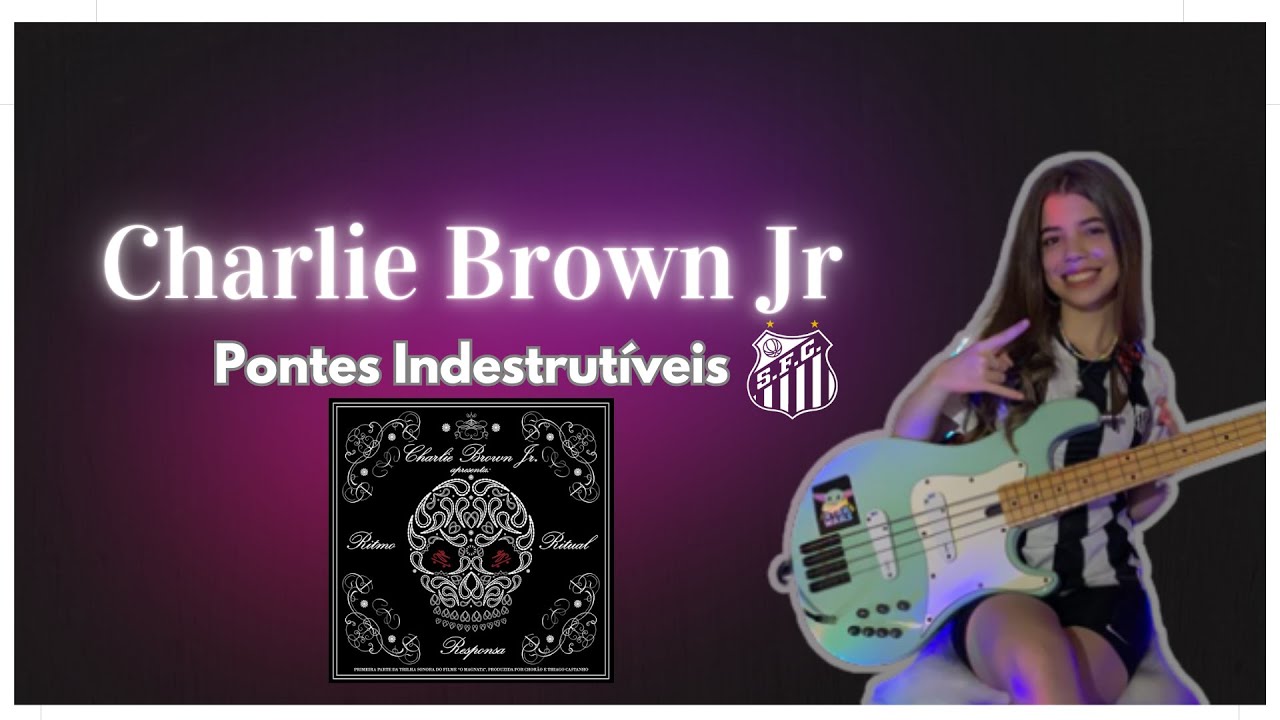 Charlie Brown JR - Pontes Indestrutíveis (Baixo Cover)