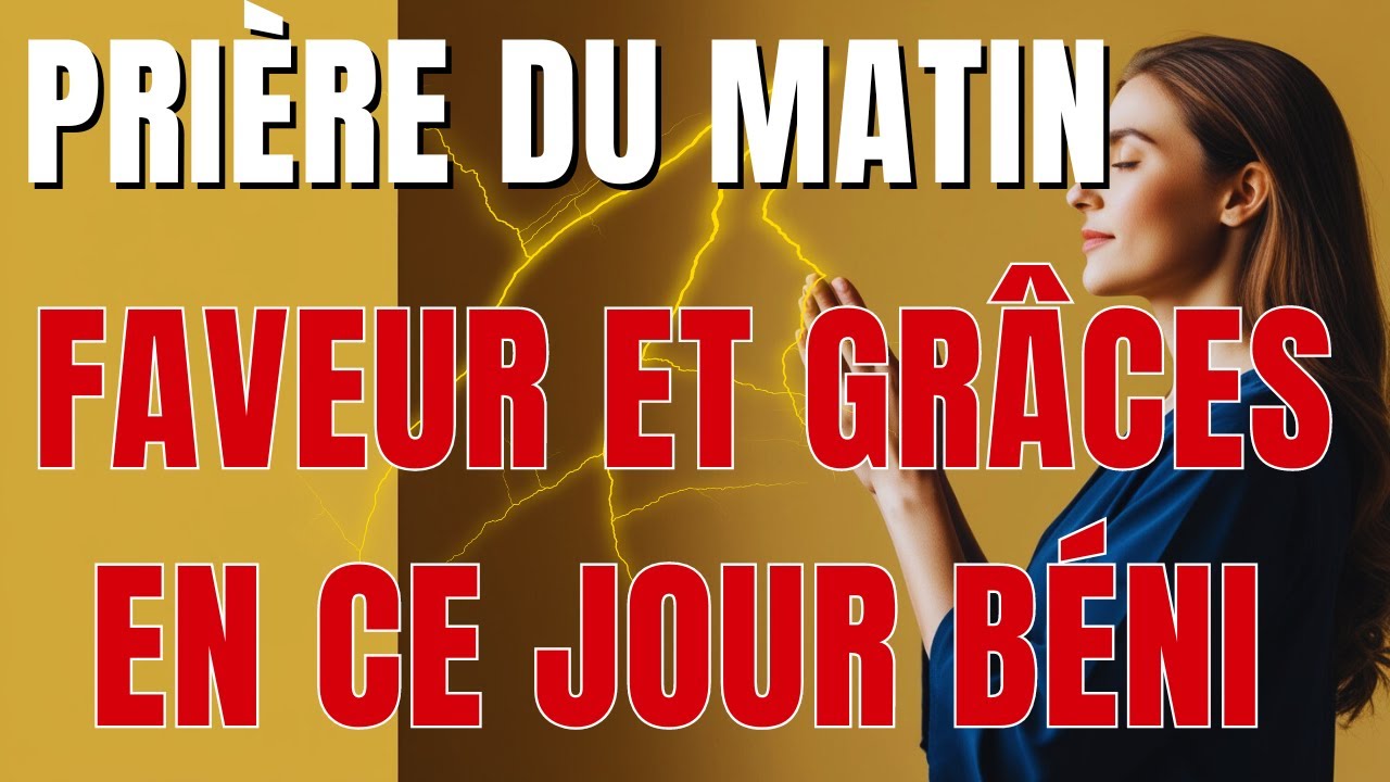 PRi&egrave;re Du Matin - Pri&egrave;re Puissante du VENDREDI Pour Demander la Faveur Divine au Nom de . J&eacute;sus