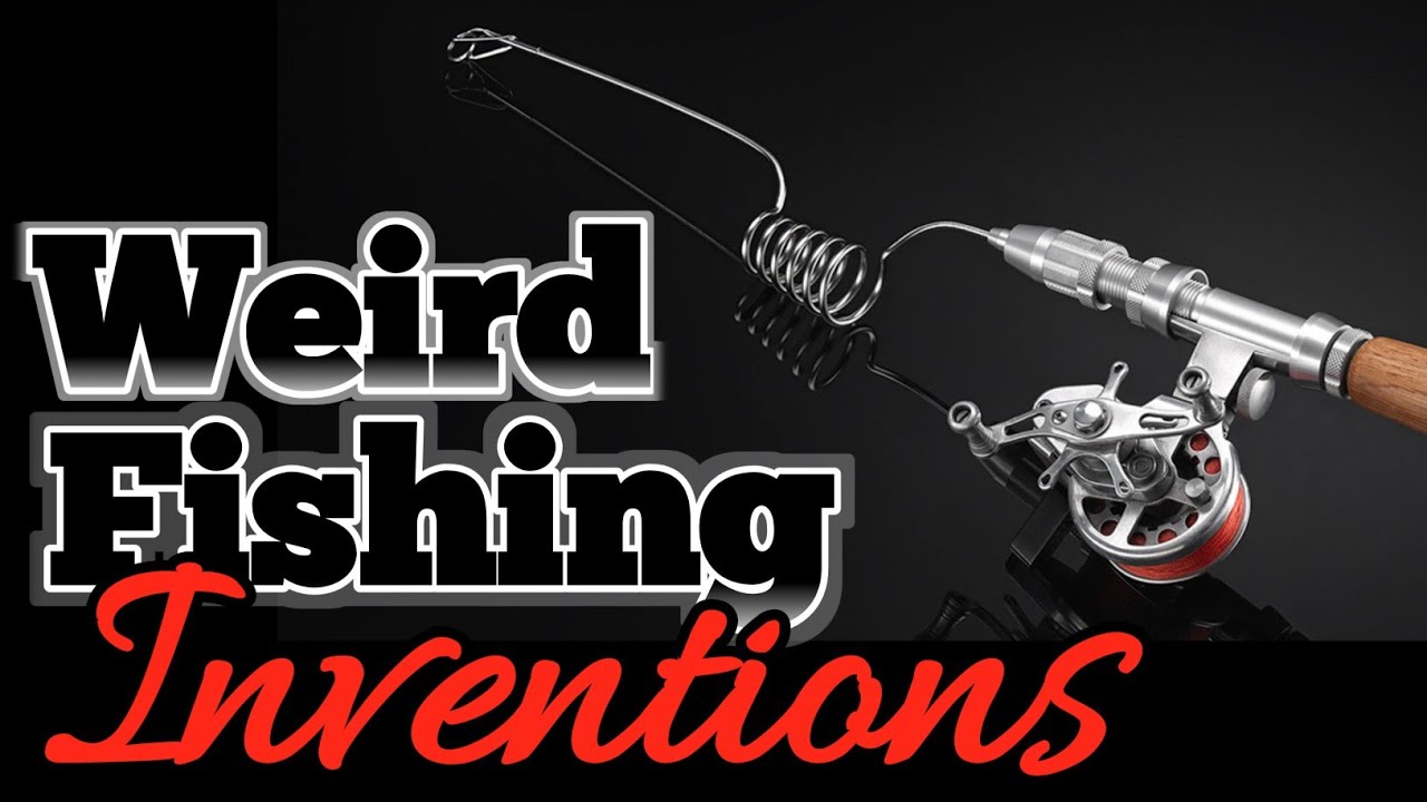 crazy fishing inventions that actually work