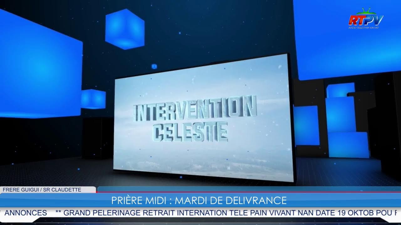 PRIERE MIDI : INTERVENTION CELESTE / MARDI DELIVRANCE / FR GUIGUI / SR  CLAUDETTE   / 01/ 20  / 2026