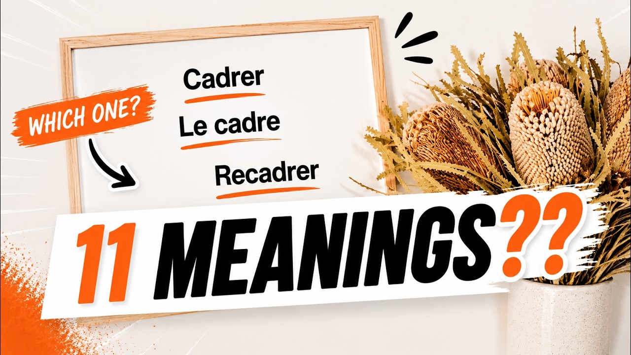 Master CADRER, RECADRER & LE CADRE Like a Native