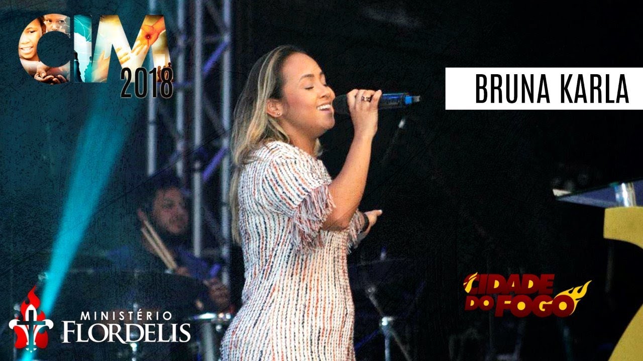 Bruna Karla - CIM 2018 - Ousado amor, Sou humano, Força, Cicatrizes, Advogado fiel