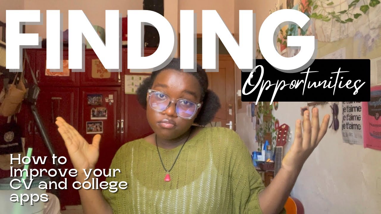 How to find opportunities💡Ways to improve your CV and college applications