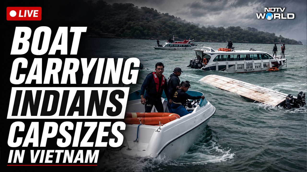 Vietnam Boat Accident LIVE | Boat Carrying Indian Tourists Capsizes In Vietnam | Vietnam News Today
