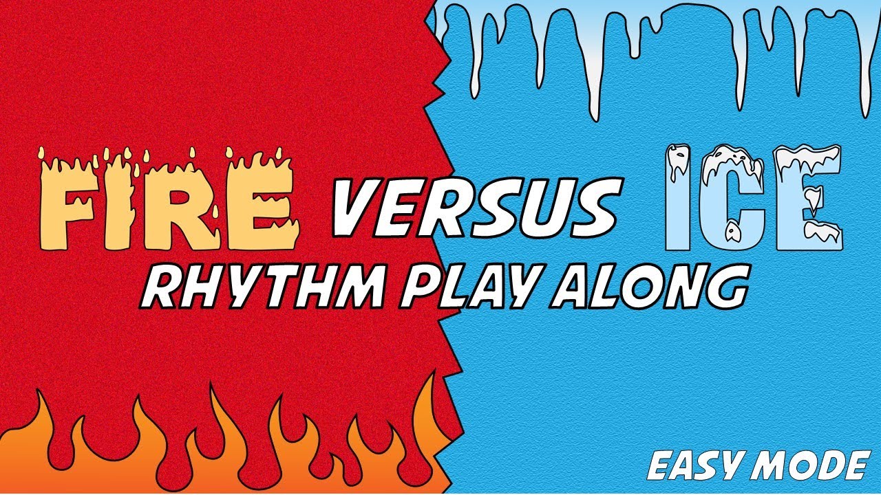 Fire and Ice Versus [Easy Mode] - Rhythm Play Along