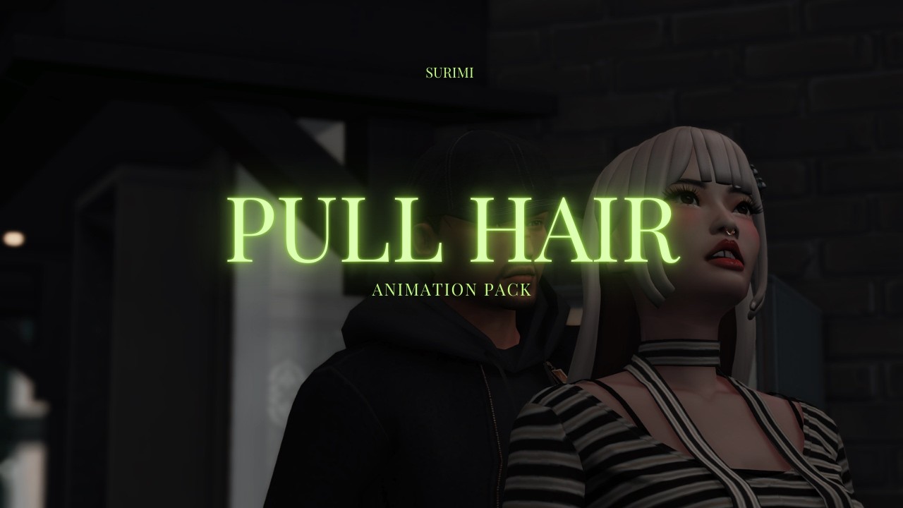 SURIMI | PULL HAIR | ANIMATION PACK | SIMS4