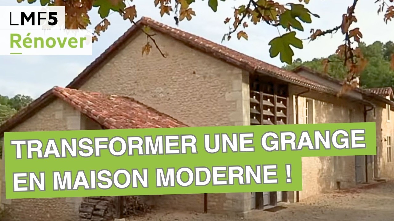Transformer une grange en maison moderne ! - LMF5