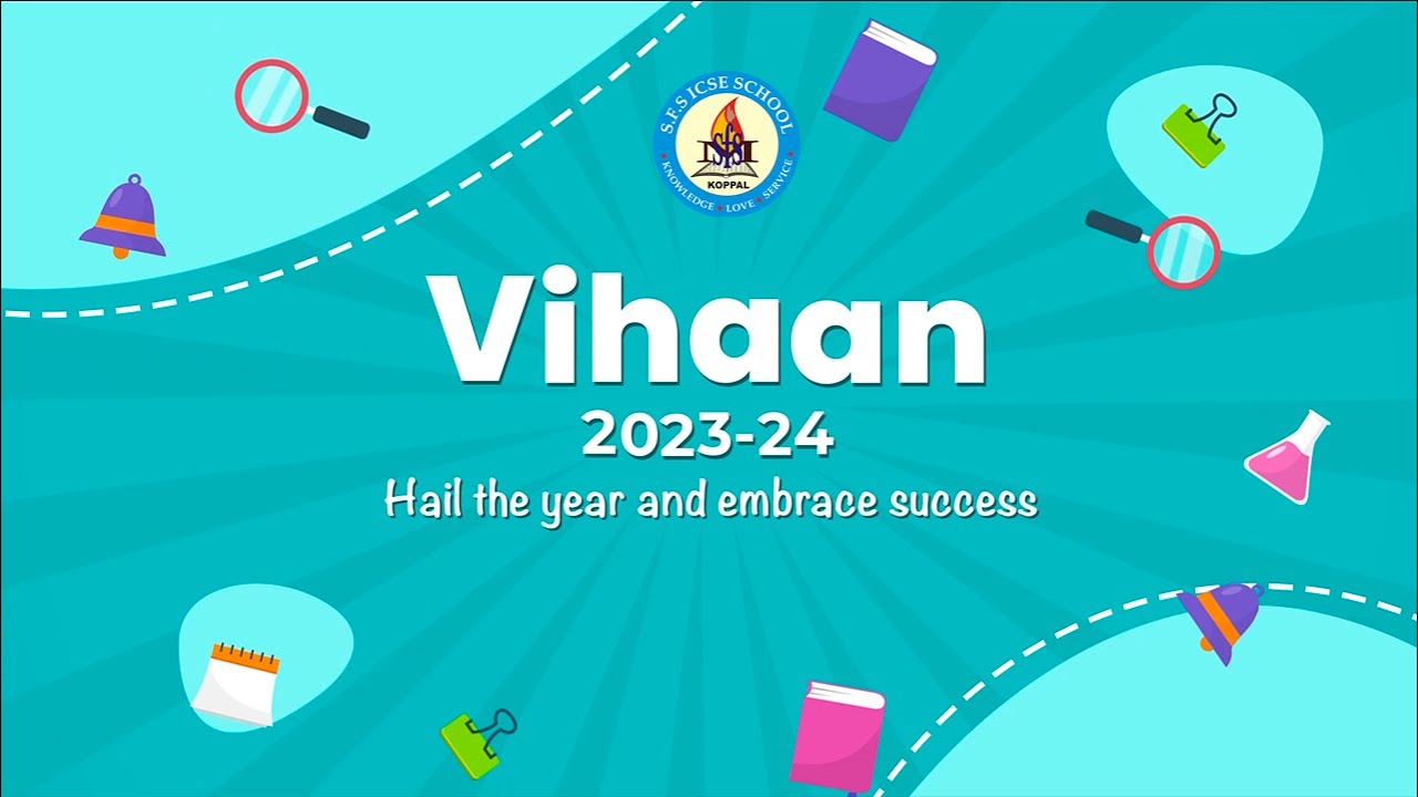 SFS ICSE School || Koppal || Vihaan || 2023-24 || Hail the year and embrace success