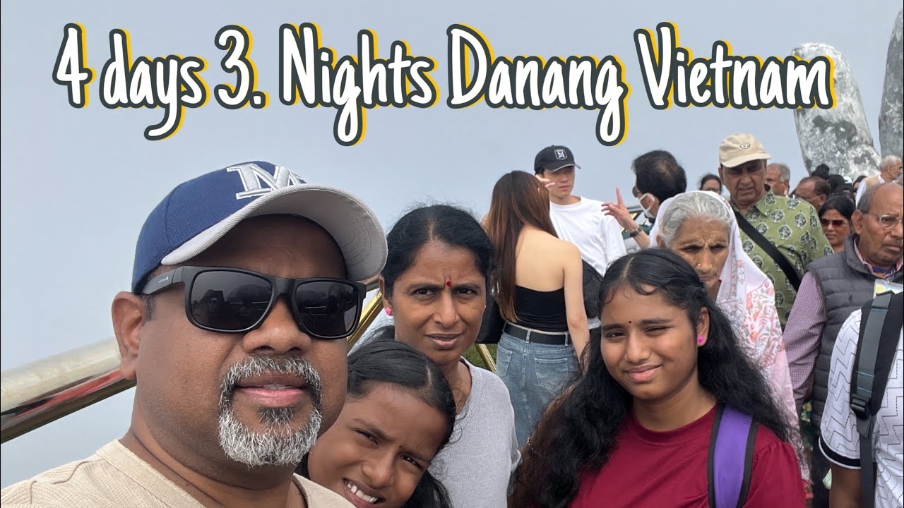 Danang Vietnam 4 days 3 nights here what you can see ( Tamil )