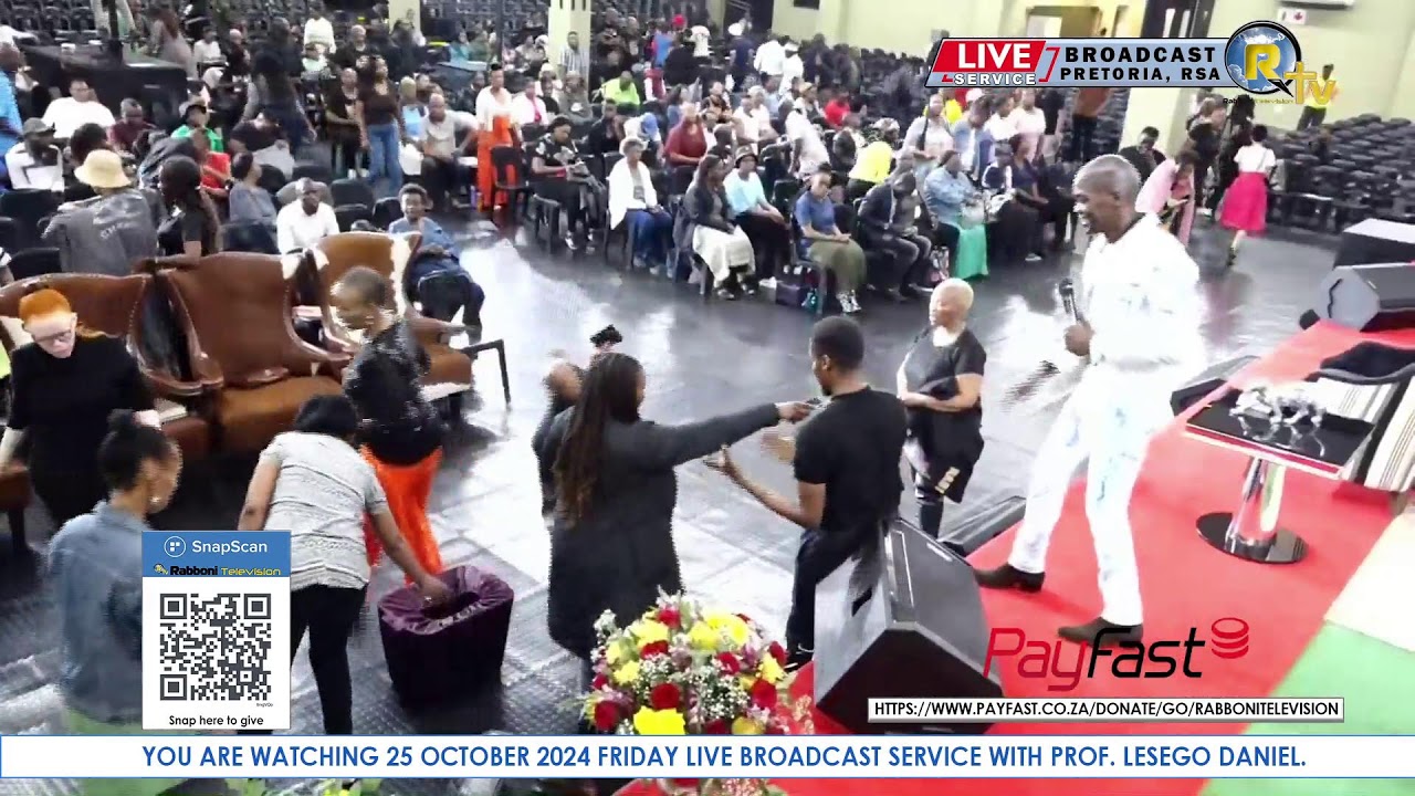 25 OCTOBER 2024 FRIDAY LIVE BROADCAST SERVICE WITH PROF. LESEGO DANIEL  PART 1