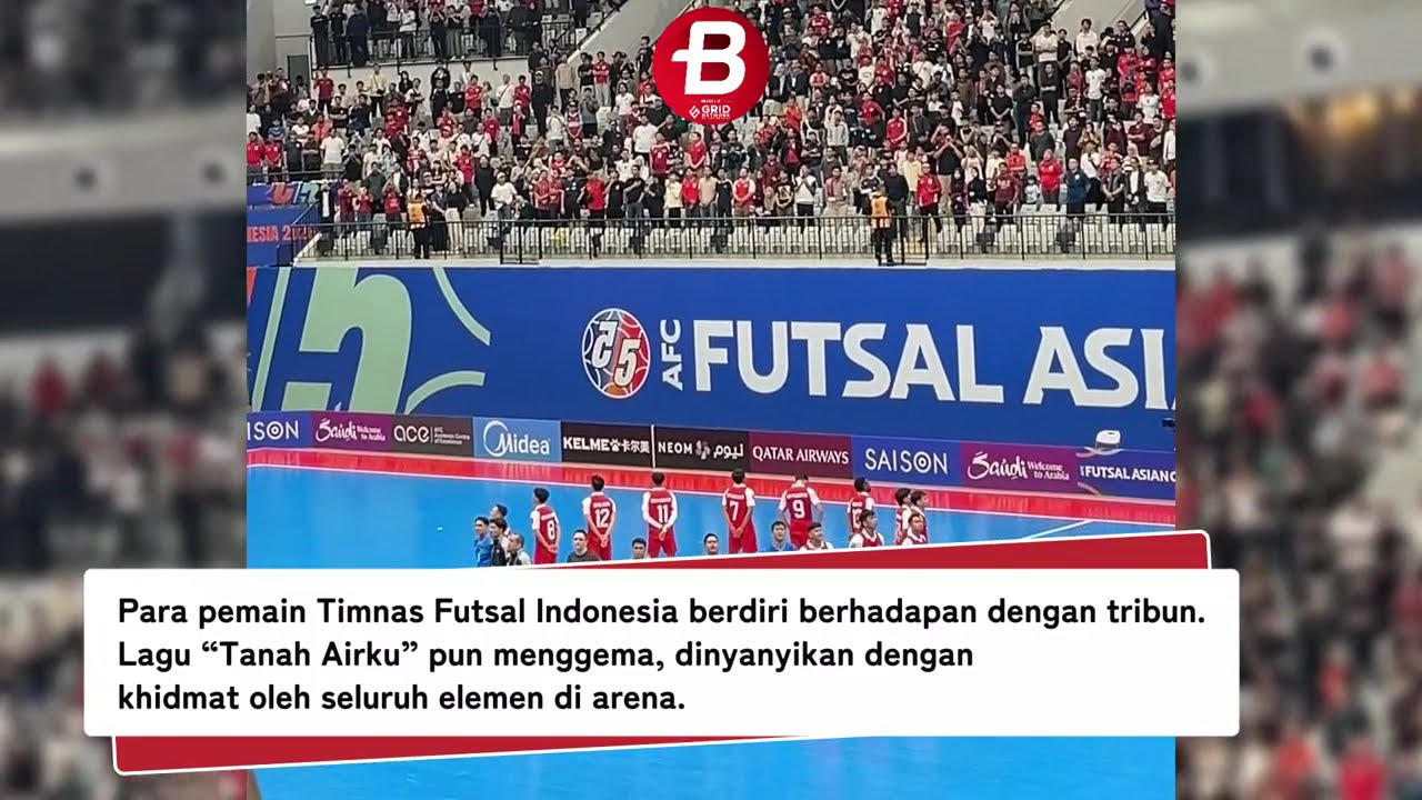 Bukan Sekadar Menang! Momen Haru Saat Timnas Futsal dan Suporter Nyanyikan Tanah Airku