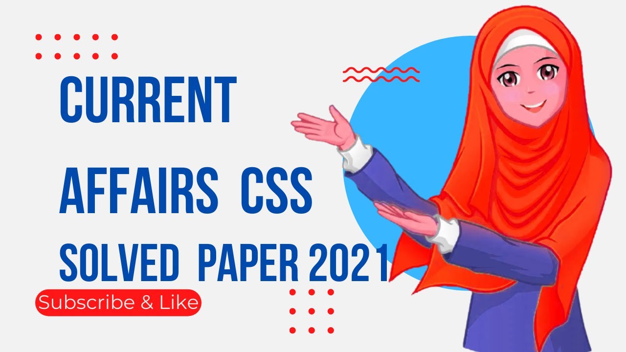 Current Affairs Solved Paper CSS 2021