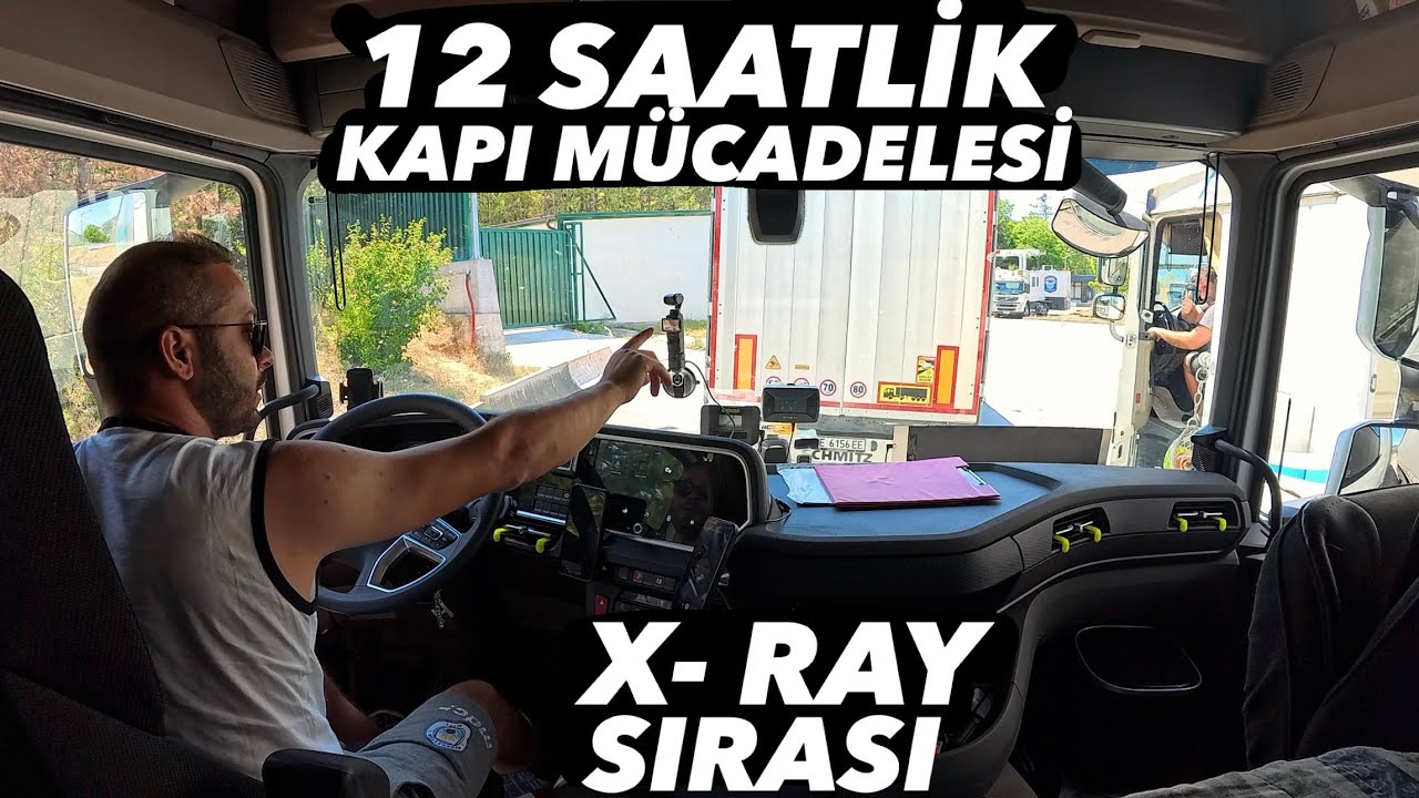 12 Saatte Türkiyeden Cıkamadım / Bulgaristan X-Ray Sırası / Sıralar Doldu Taştı / Sinirler Gerildi