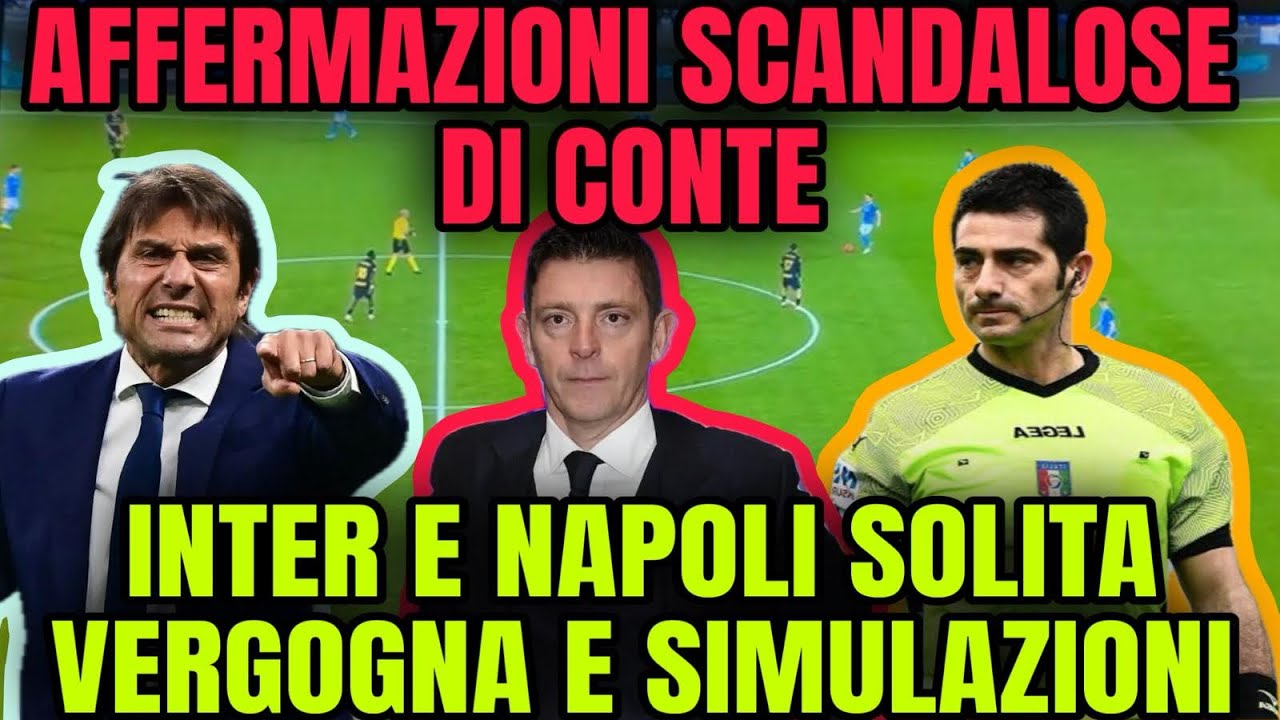 CONTE SCANDALOSO POST GARA! INTER E NAPOLI SOLITA VERGOGNA!