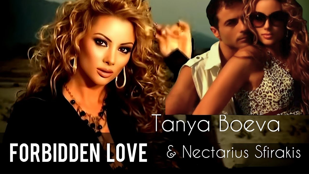 TANYA BOEVA × NEC.SFIRAKIS- FORBIDDEN LOVE / ТАНЯ БОЕВА - ЗАБРАНЕНА ЛЮБОВ [ Official VIDEO HD 2008 ]