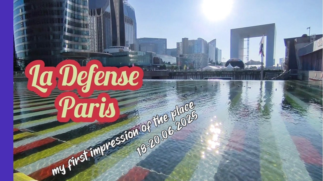 La Défense, Paris – My First Visit & Visual Impressions | June 2025 | Architecture + Nature!