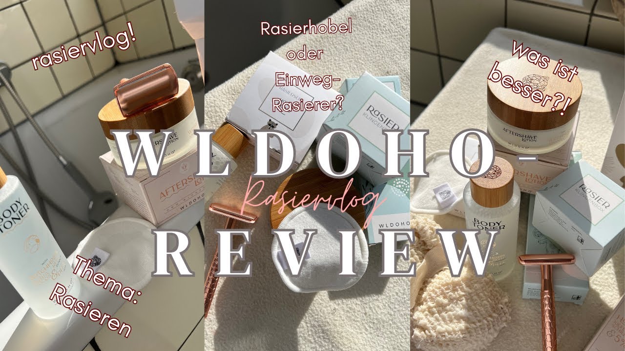 WLDOHO-Review (Rasiervlog #1)