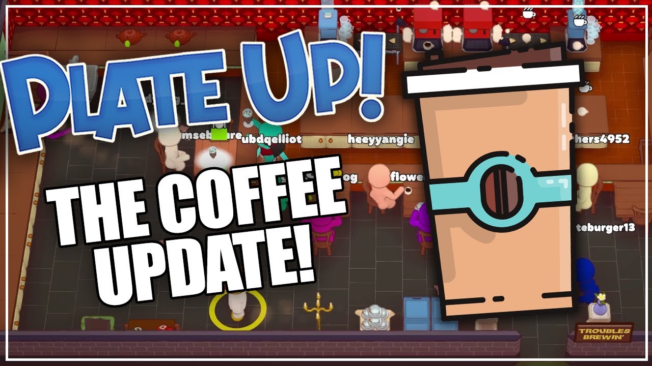 THE COFFEE UPDATE!! - PlateUp Modded