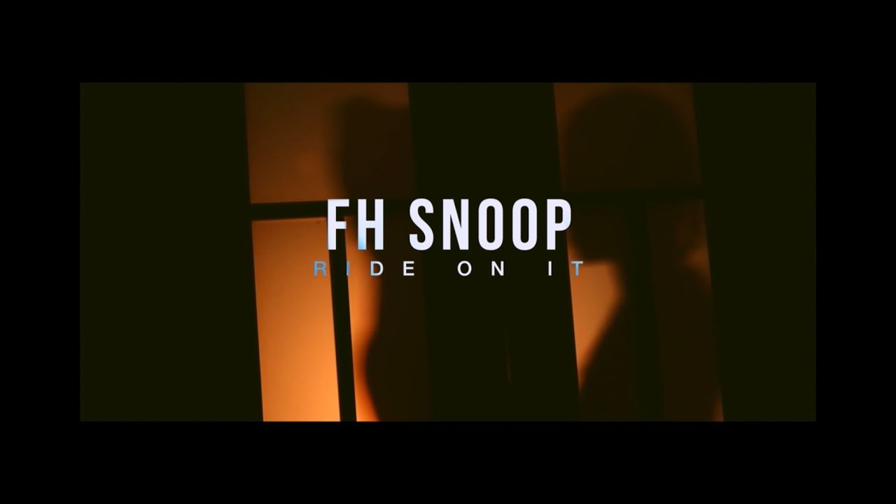 FH snoop - ride on it (official video) dir. by Naiym 