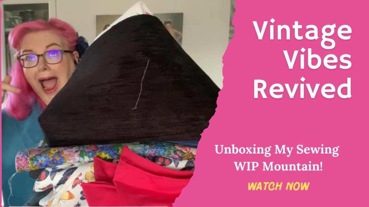 Vintage Vibes Revived Unboxing My Sewing WIP Mountain