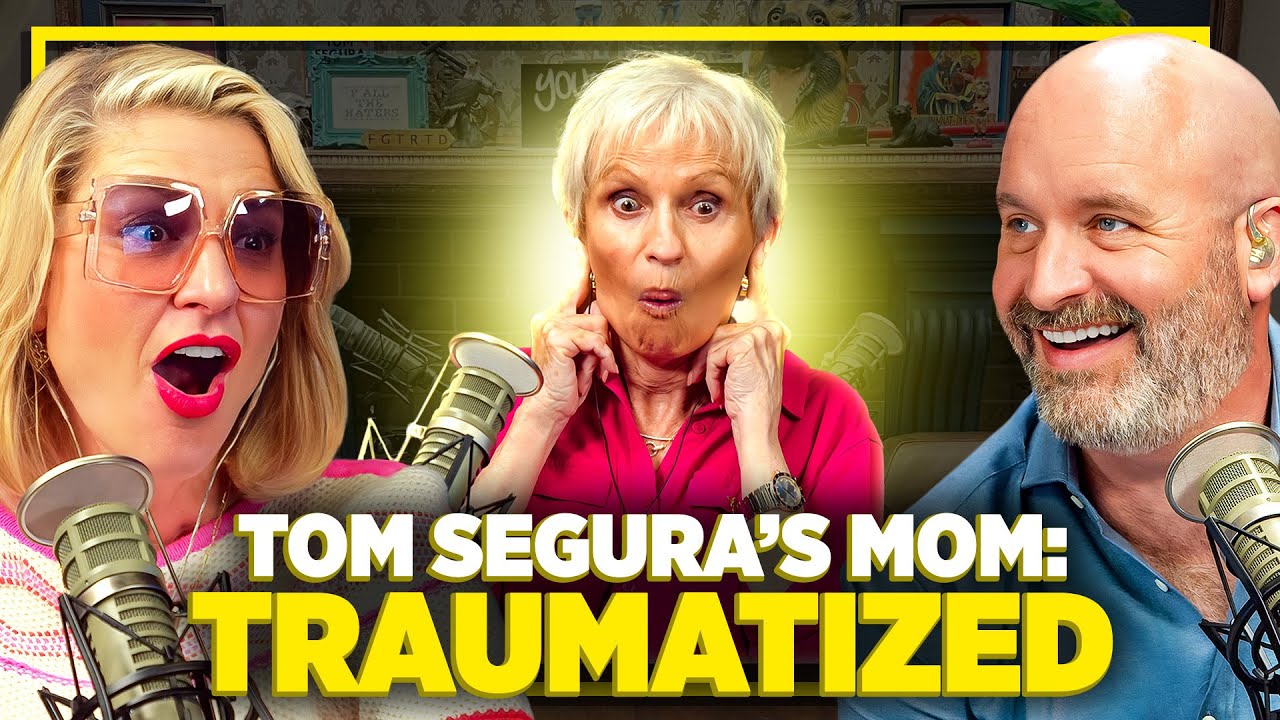Tom Segura's Mom: Traumatized | Your Mom's House Ep. 728