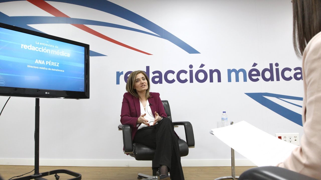 Entrevista Ana P&eacute;rez, directora m&eacute;dica de AstraZeneca