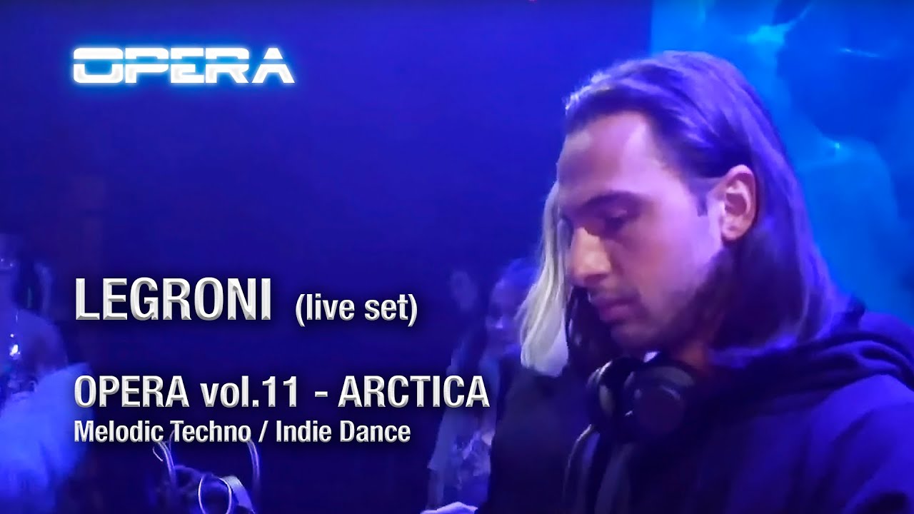 Legroni - Live set @ The Opera vol.11 27.01.2024 [ EDM / Melodic Techno & Indie Dance DJ Mix ]