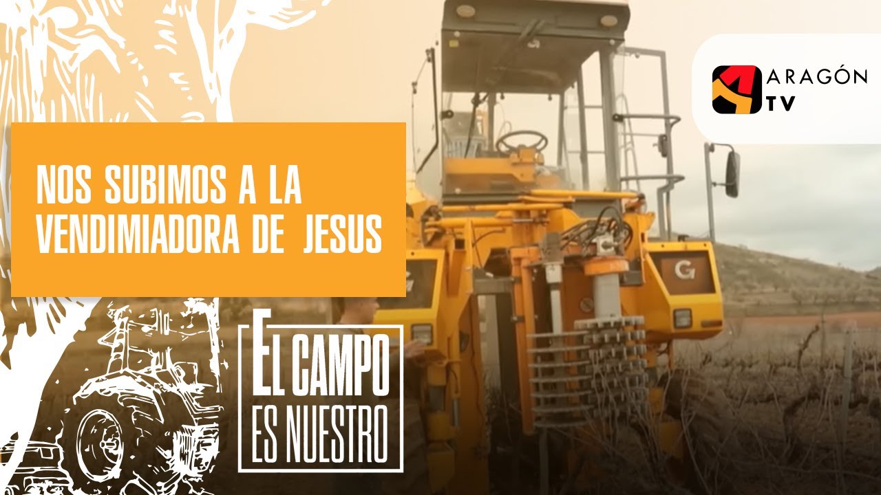 Nos subimos a la vendimiadora de Jesús
