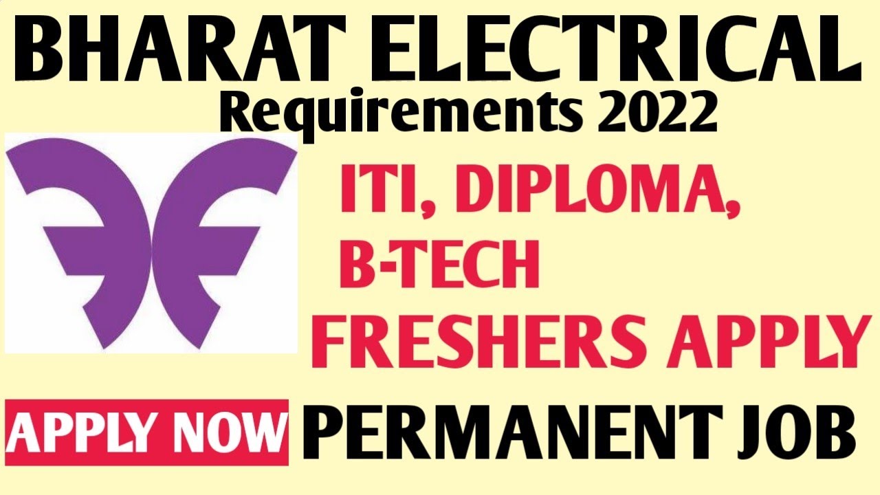 BHARAT ELECTRICAL REQUIREMENTS 2022 FRESHERS JOB(ITI, DIPLOMA, B-TECH APPLY)