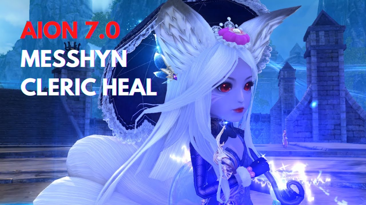 AION 6.5 - 7.0 I CLERIC HEAL PVP - MESSHYN