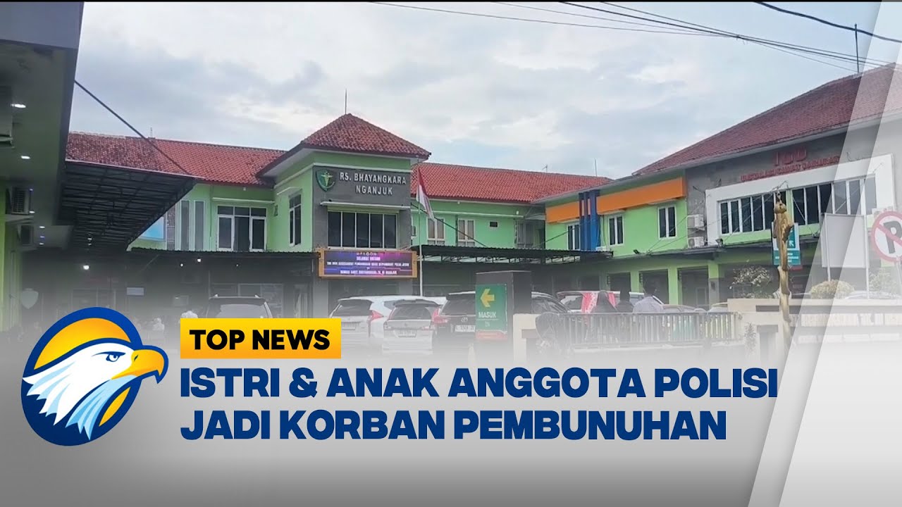 Tragedi di Nganjuk, Istri dan Anak Polisi Jadi Korban Pembunuhan | Top News