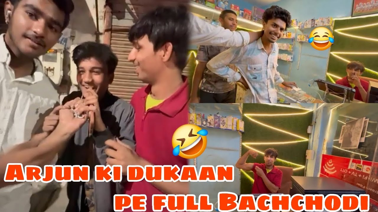 Arjun ki dukaan pe full Bachchodi 🤣